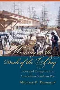 Enlarge image Cover: Working on the Dock of the Bay - University of South Carolina Press