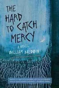 Cover: The Hard to Catch Mercy - University of South Carolina Press