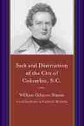 Cover: Sack and Destruction of the City of Columbia, S.C. - University of South Carolina Press