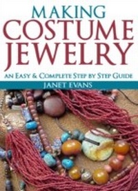 Abbildung von: Making Costume Jewelry: An Easy & Complete Step by Step Guide - Speedy Publishing Books