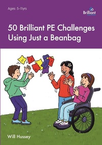 Abbildung von: 50 Brilliant PE Challenges with just a Beanbag (ebook PDF) - Brilliant Publications