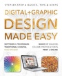 Cover: Digital + Graphic Design Made Easy - Flame Tree Publishing