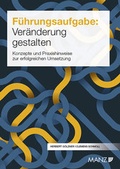 Cover: F&uuml;hrungsaufgabe: Ver&auml;nderung gestalten - Manz