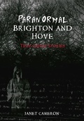 Cover: Paranormal Brighton and Hove - Amberley Publishing