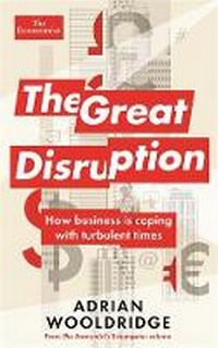 Enlarge image Cover: The Great Disruption - Economist Books