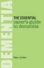 Cover: The Essential Carer's Guide to Dementia - Hammersmith Health Books