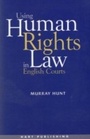 Cover: Using Human Rights Law in English Courts - Hart Publishing