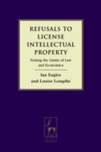 Abbildung von: Refusals to License Intellectual Property - Hart Publishing