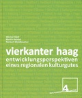 Cover: Vierkanter Haag: Entwicklungsperspektiven eines regionalen Kulturgutes - Universit&auml;t Wien Institut f&uuml;r Geographie und Regionalforschung