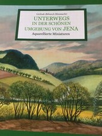 Abbildung von: UNTERWEGS in der schönen Umgebung von JENA - quartus-Verlag