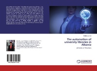 Abbildung von: The automation of university libraries in Albania - LAP Lambert Academic Publishing