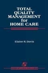 Abbildung von: Total Quality Management for Home Care - Aspen Publishers Inc.,U.S.