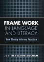 Cover: Frame Work in Language and Literacy - CRC Press
