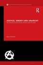 Cover: Justice, Order and Anarchy - Routledge