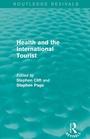 Cover: Health and the International Tourist (Routledge Revivals) - Routledge