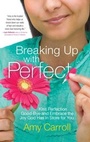 Cover: Breaking Up with Perfect - Howard Books