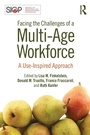Cover: Facing the Challenges of a Multi-Age Workforce - Routledge