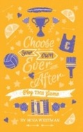 Cover: Choose Your Own Ever After - Hardie Grant Egmont