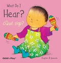 Cover: What Do I Hear? / ?Que oigo? - Child's Play (International) Ltd