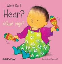 Enlarge image Cover: What Do I Hear? / ?Que oigo? - Child's Play (International) Ltd