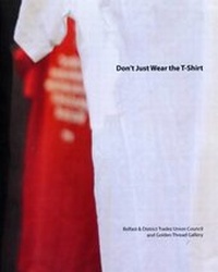 Abbildung von: Don't Just Wear the Tshirt - Golden Thread Gallery