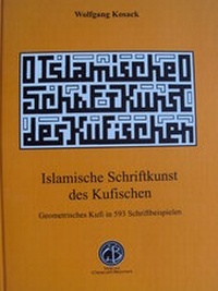 Abbildung von: Islamische Schriftkunst des Kufischen - Verlag Christoph Brunner