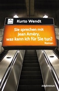 Cover: Sie sprechen mit Jean Am&eacute;ry, was kann ich f&uuml;r Sie tun? - Zaglossus