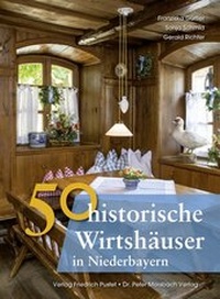 Abbildung von: 50 historische Wirtshäuser in Niederbayern - Pustet, F