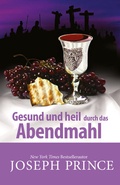Cover: Gesund und heil durch das Abendmahl - Grace today Verlag