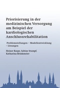 Cover: Priorisierung in der medizinischen Versorgung am Beispiel der kardiologischen Anschlussrehabilitation - Lippe Verlag