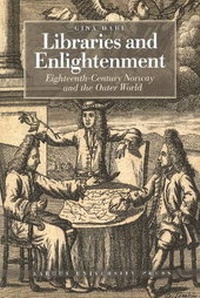 Enlarge image Cover: Libraries & Enlightenment - Aarhus University Press
