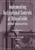 Bild: Implementing Institutional Controls at Brownfields and Other Contaminated Sites - American Bar Association