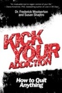 Cover: Kick Your Addiction - Skyhorse Publishing
