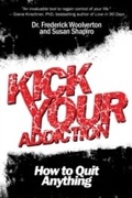 Cover: Kick Your Addiction - Skyhorse Publishing