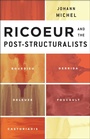 Cover: Ricoeur and the Post-Structuralists - Rowman & Littlefield Publishers