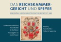 Cover: Das Reichskammergericht und Speyer - Edition Palatina