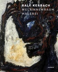 Cover: Ralf Kerbach. Weltinnenraum - Kerber Verlag
