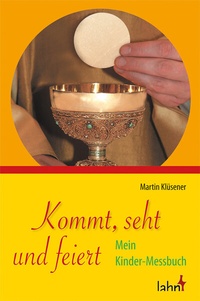 Abbildung von: Kommt, seht und feiert - Lahn-Verlag