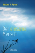 Cover: Der einsame Mensch - Amalthea Signum