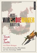 Cover: Als wir die Mauer bauten - edition bodoni