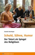 Cover: Schuld, S&uuml;hne, Humor - Evangelische Akademie Baden