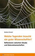 Cover: Welche Tugenden braucht ein guter Wissenschaftler? - Evangelische Akademie Baden