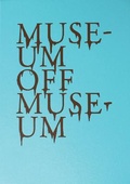 Cover: Museum Off Museum - Sternberg Press