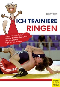 Abbildung von: Ich trainiere Ringen - Meyer & Meyer
