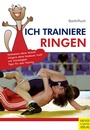 Cover: Ich trainiere Ringen - Meyer & Meyer