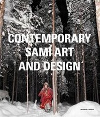 Enlarge image Cover: Contemporary Sami Art and Design - Arvinius + Orfeus Publishing AB