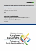 Cover: UEberforderte Abgeordnete? Zeitliche und informationelle Rahmenbedingungen in politischen Entscheidungsprozessen - Komplexes Entscheiden (Professional Public Decision Making)