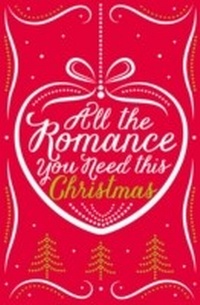 Abbildung von: All the Romance You Need This Christmas - HarperCollins