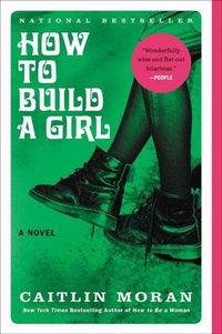 Enlarge image Cover: How to Build a Girl - Collins