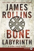 Cover: The Bone Labyrinth Large Print: A Sigma Force Novel - HarperCollins